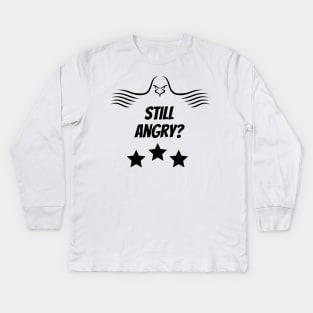 Still angry, little Bird? Kids Long Sleeve T-Shirt